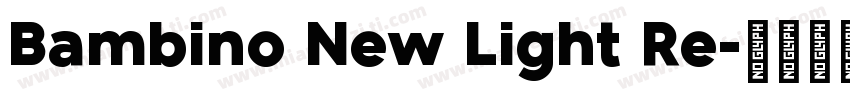 Bambino New Light Re字体转换